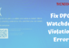 How to fix DPC Watchdog Violation Error?