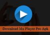 Mx Player Pro v1.34.0 Apk Download (FREE) Latest Version 2021 mx player pro