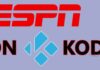 How to Install ESPN on Kodi?