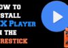 How to Install MX Player on FireStick?