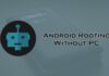 11 Best Rooting Apps to Root Android Without PC (2020 Edition) root android without pc 2020