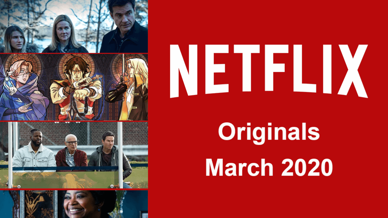Netflix Originals Coming to Netflix in March 2020 MeritLine