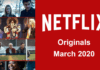 Netflix’s New Releases Coming in March 2020