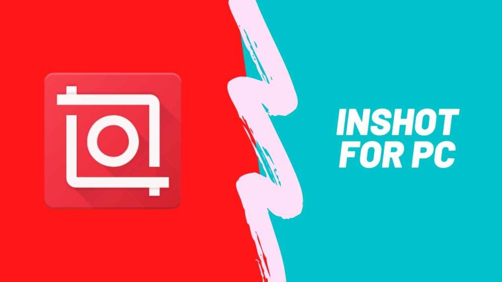 Inshot For PC