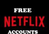 Latest June 2021 List- Get Free Netflix Accounts and Passwords Free Netflix Accounts