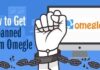 How To Get Unbanned From Omegle?