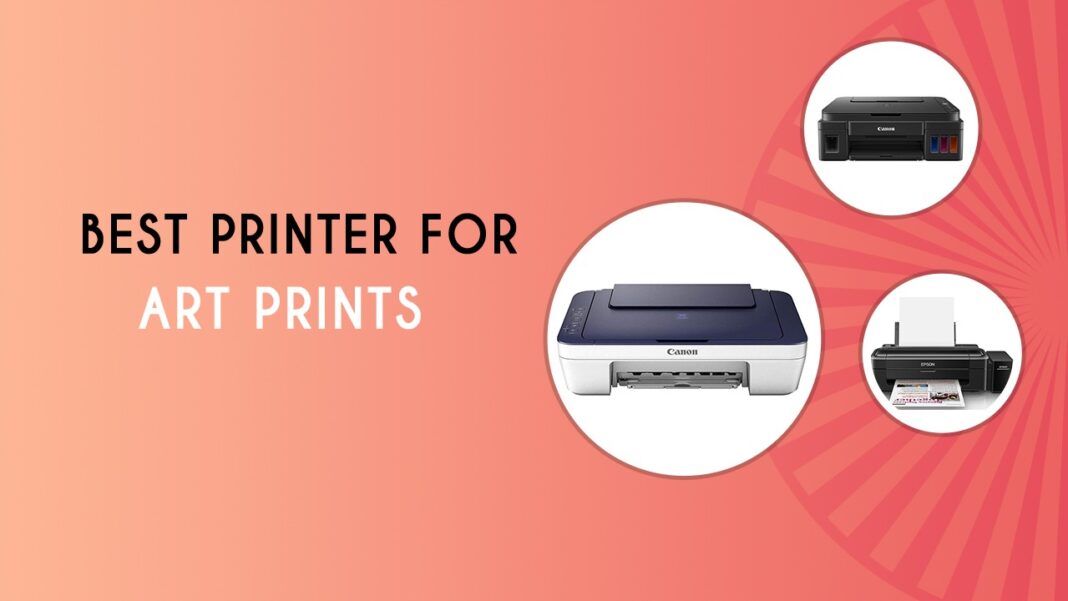 7 Best Printer for Art Prints In 2021 Review