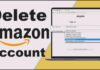 How to Delete Amazon Account – Permanent Removal Guide delete amazon account