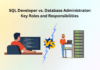 SQL Developer vs. Database Administrator: Key Roles and Responsibilities