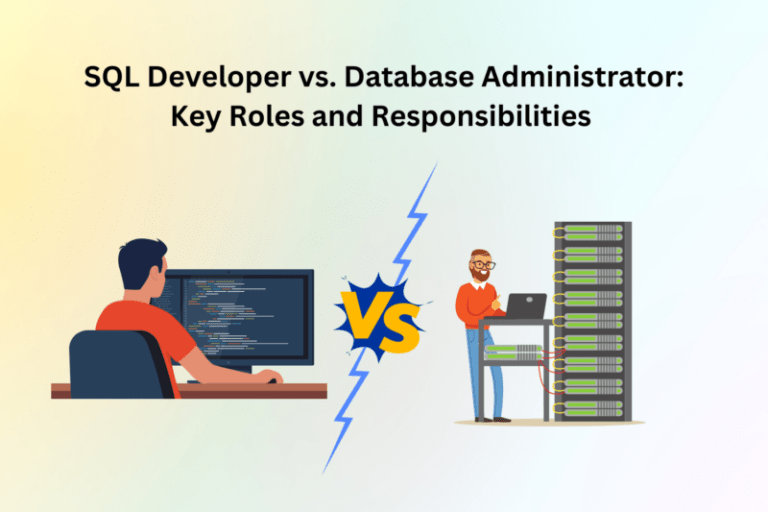 SQL Developer vs. Database Administrator: Key Roles and ...