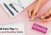 DIY Nail Care Tips for Strong and Healthy Nails