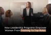 How Do Leadership Programs Help Women Reach Top Positions?