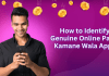 Real vs. Fake: How to Identify Genuine Online Paise Kamane Wala Apps