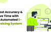 Boost Accuracy & Save Time with an Automated E Invoicing System
