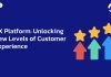 CX Platforms: Are They Game Changers or Yet Another Technology Buzzword? What Do They Actually Do for Customer Experience?