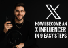 How I Became an X Influencer in 9 Easy Steps