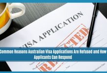 Common Reasons Australian Visa Applications Are Refused and How Applicants Can Respond